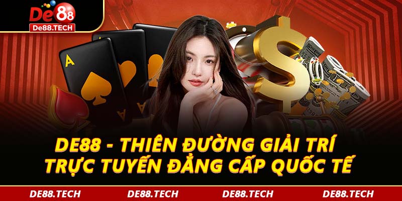 DE88 – Nhà Cái Uy Tín Châu Á, Thưởng 1888K 04/2026 1 DE88 - Thiên đường giải trí trực tuyến đẳng cấp quốc tế